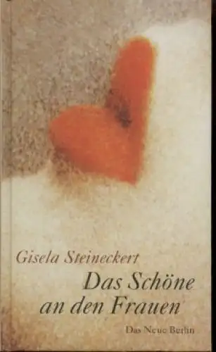 Buch: Das Schöne an den Frauen, Steineckert, Gisela. 1999, gebraucht, gut