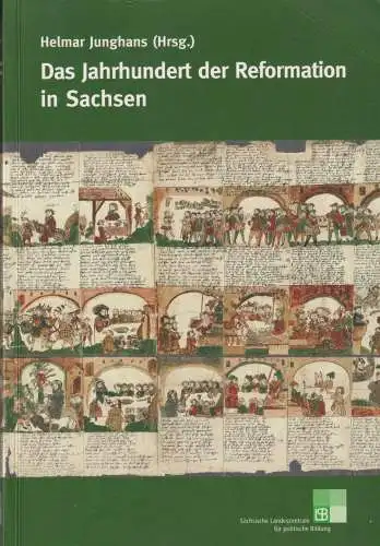 Buch: Das Jahrhundert der Reformation in Sachsen, Junghans, Helmar, 2005