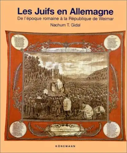 Buch: Les juifs en Allemagne. Gidal, Nachum Tim, 1998, Könemann Verlag