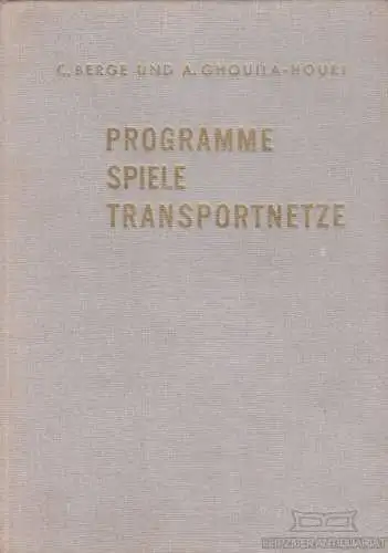 Buch: Programme, Spiele, Transportnetze, Berge, C. / Ghouila-Houri, A. 1967