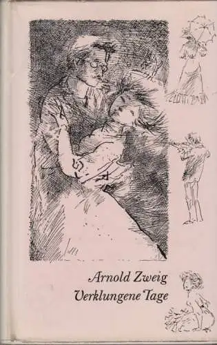 Buch: Verklungene Tage, Zweig, Arnold. 1961, Aufbau Verlag, gebraucht, gut