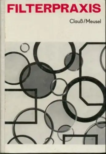 Buch: Filterpraxis, Clauß, Hans, 1974, Fotokinoverlag, gebraucht, gut
