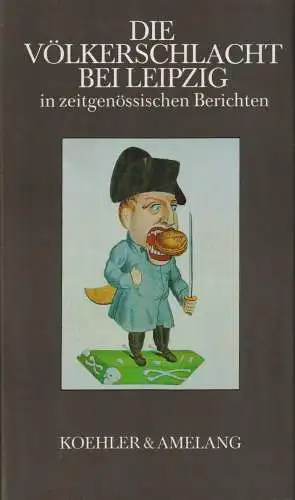 Buch: Die Völkerschlacht bei Leipzig in zeitgenössischen Berichten, Graf. 1988