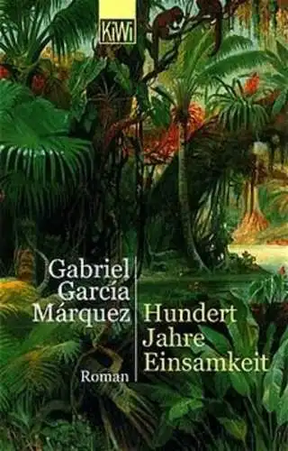 Buch: Hundert Jahre Einsamkeit, Garcia Marquez, Gabriel, 2002, KiWi, Roman