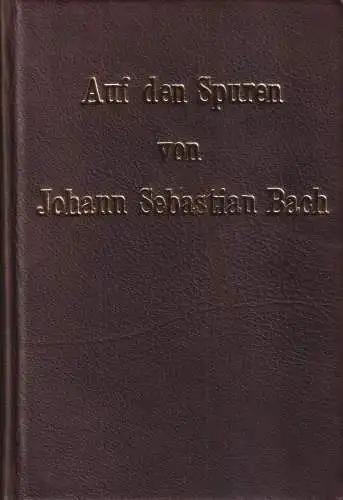 Buch: Auf den Spuren von Johann Sebastian Bach. Jakobs, Hans-Josef, 2002