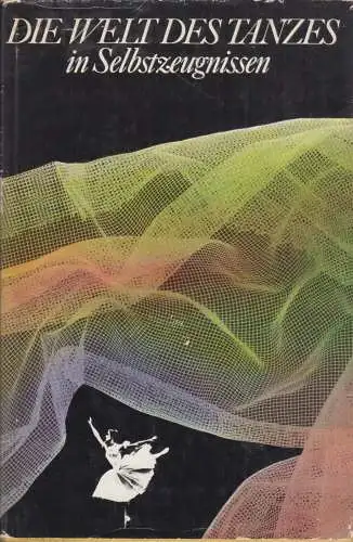 Buch: Die Welt des Tanzes in Selbstzeugnissen, Wolgina, Lydia / Pietzsch, Ulrich