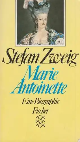 Buch: Marie Antoinette, Zweig, Stefan. Fischer Taschenbuch, 1992, gebraucht, gut