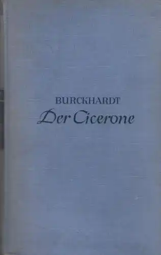Buch: Der Cicerone. Burckhardt, Jacob. Kröners Taschenausgabe, 1939, Kröner