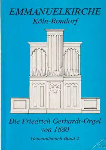 Buch: Emmanuelkirche Köln-Rondorf - Die Friedrich Gerhardt-Orgel von 1880, 1990