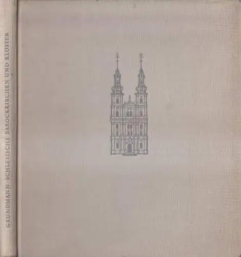 Buch: Schlesische Barockkirchen und Klöster. Grundmann, Günther, 1958, Thorbecke