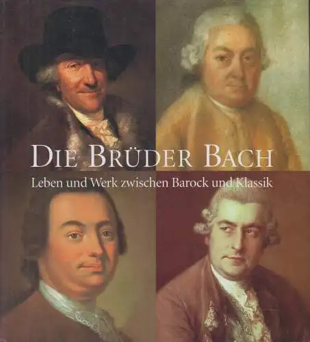 Buch: Die Brüder Bach, Friesenhagen, Andreas, 2000, Könemann Verlagsgesellschaft