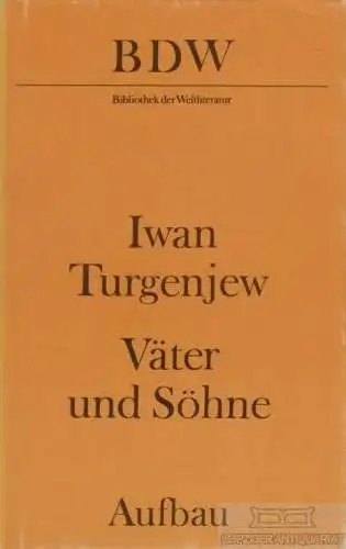 Buch: Väter und Sohne, Turgenjew, Iwan. Bibliothek der Weltliteratur, 1983