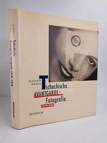 Buch: Tschechische Avantgarde-Fotografie 1918-1948, Vladimir Birgus, Arnoldsche