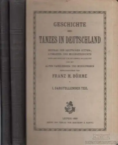 Buch: Geschichte des Tanzes in Deutschland, Böhme, Franz M. 1886, gebraucht, gut