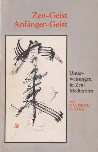 Buch: Zen-Geist, Anfänger-Geist, Suzuki, Shunryu, 1975, Theseus-Verlag