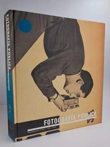 Buch: Fotografia publica - Photography in print 1919-1939, Editorial Palacios
