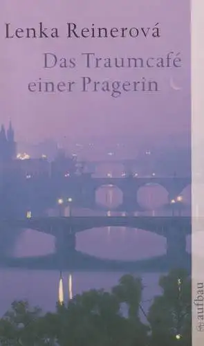 Buch: Das Traumcafe einer Pragerin, Reinerova, Lenka, 2007, atb, Erzählungen