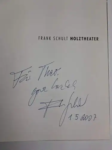 Buch: Holztheater, Frank Schult, 2006, Kunstverein Buchholz Nordheide, signiert