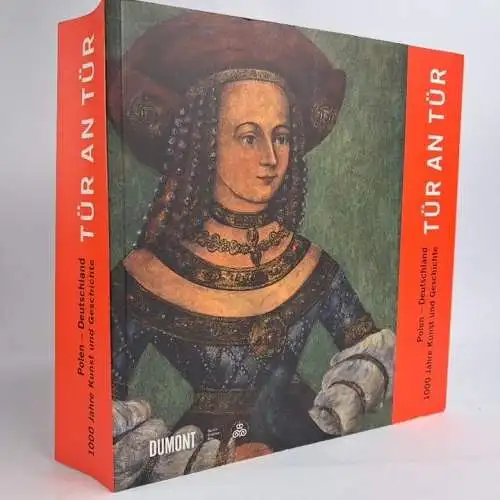 Buch: Tür an Tür, Polen - Deutschland. 1000 Jahre Kunst und Geschichte, Dumont