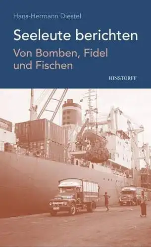 Buch: Seeleute berichten, Diestel, Hans-Hermann, 2014, Hinstorff, sehr gut