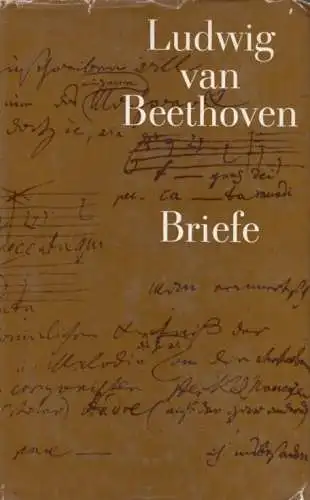 Buch: Briefe, Beethoven, Ludwig van. 1974, Henschelverlag, Eine Auswahl
