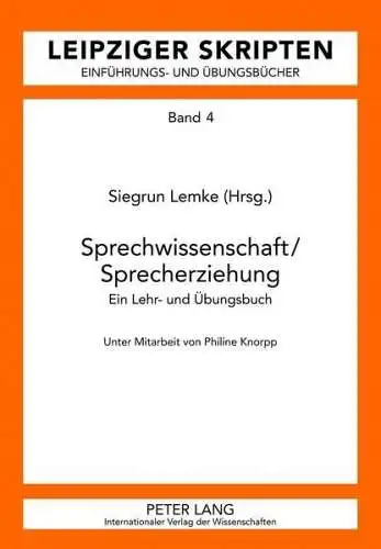 Buch: Sprechwissenschaft / Sprecherziehung, Lemke, Siegrun, 2012, Peter Lang