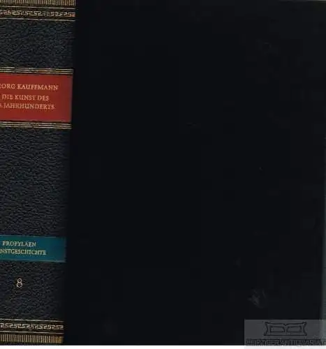 Buch: Die Kunst des 16. Jahrhunderts, Kauffmann, Georg. 1970, Ullstein Verlag