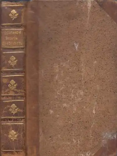 Buch: Wielands Neueste Gedichte vom Jahre 1770 bis 1777, Chr. G. Schmieder