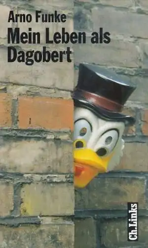 Buch: Mein Leben als Dagobert, Funke, Arno. 1998, CH. Links Verlag
