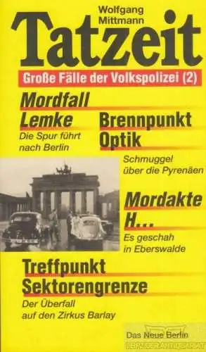 Buch: Große Fälle der Volkspolizei, Mittmann, Wolfgang. 1998, Teil 2 - Tatzeit