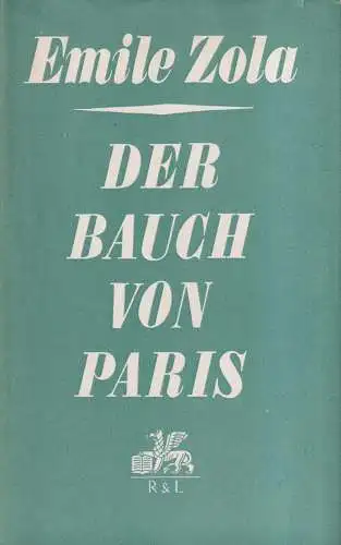 Buch: Der Bauch von Paris. Zola, Emile, 1967, Verlag Rütten & Loening