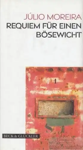 Buch: Requiem für einen Bösewicht, Moreira, Julio. 1997, Beck & Glückler Verlag