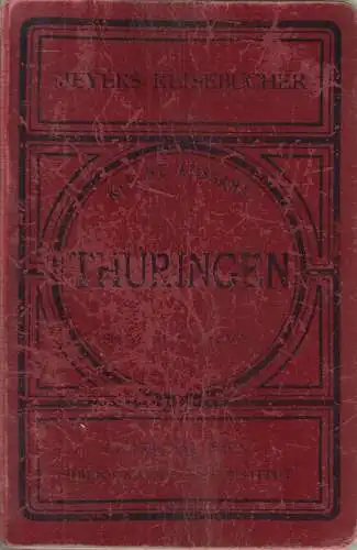 Buch: Thüringen und Frankenwald, Meyers Reisebücher, 1908, Bibliograph. Institut