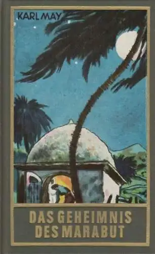 Buch: Das Geheimnis des Marabut, May, Karl. Karl May's Gesammelte Werke