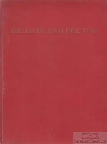 Buch: Die Liebe und der Tod, König, Melita. 1923, Verlag von Reuss & Pollack