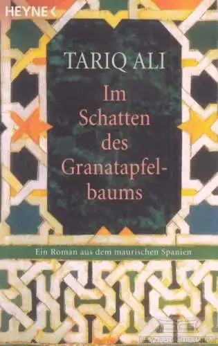 Buch: Im Schatten des Granatapfelbaums, Ali, Tariq. 2004, Heyne Verlag
