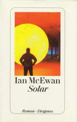 Buch: Solar, McEwan, Ian. 2010, Diogenes Verlag, Roman, gebraucht, sehr gut