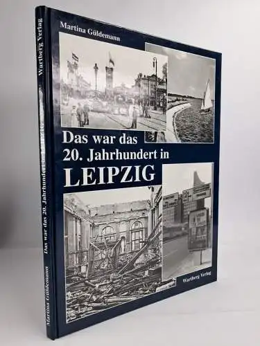 Buch: Das war das 20. Jahrhundert in Leipzig. Güldemann, Martina, 1999