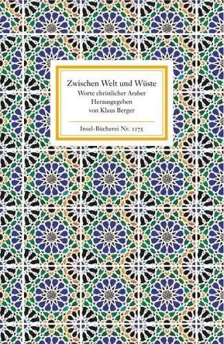 Insel-Bücherei 1275, Zwischen Welt und Wüste, Berger, Klaus, 2006, Insel Verlag