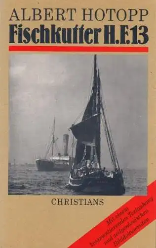 Buch: Fischkutter H.F. 13, Hotopp, Albert. 1986, Christians Verlag
