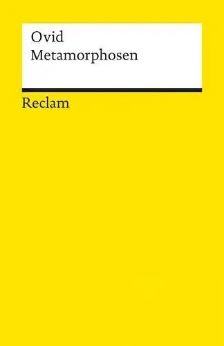 Buch: Metamorphosen, Naso, P. Ovidius, 2018, Reclam Verlag, Epos in 15 Büchern