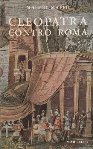 Buch: Cleopatra Conto Roma. Maffii, Maffio, 1963, Aldo Martello Editore