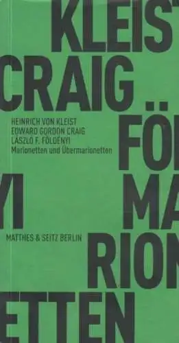 Buch: Marionetten und Übermarionetten, Kleist. 2012, Matthes & Seitz Verlag