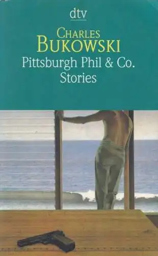 Buch: Pittsburgh Phil & Co, Bukowski, Charles, 2012, dtv, gebraucht, sehr gut