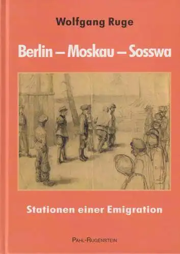 Buch: Berlin - Moskau - Sosswa, Ruge, Wolfgang, 2003, Pahl-Rugenstein Verlag