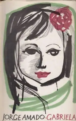 Buch: Gabriela, Amado, Jorge. 1964, Verlag Volk und Welt, Roman