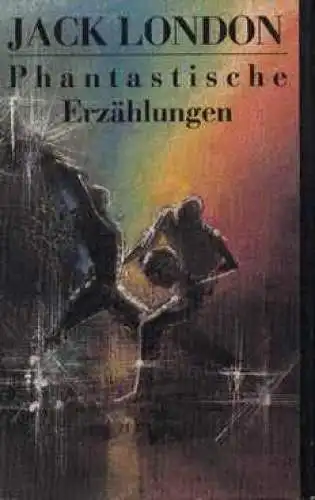Buch: Phantastische Erzählungen, London, Jack. 1988, Verlag Neues Leben