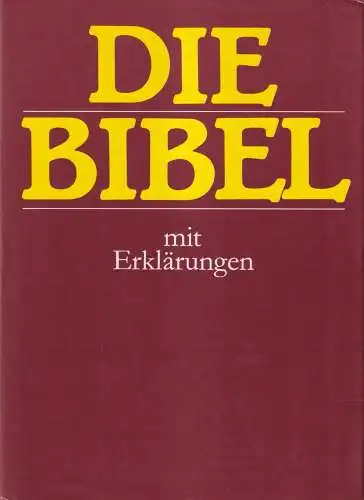Biblia: Die Bibel mit Erklärungen nach einer Übersetzung Martin Luthers, 1989