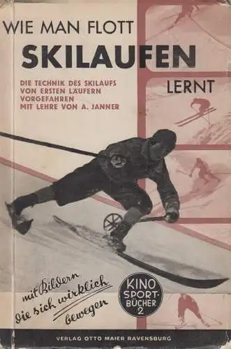 Buch: Wie man flott Skilaufen lernt, Die Technik des Skilaufens, A. Janner, 1932