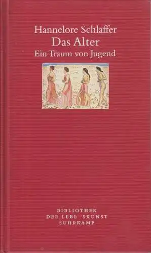 Buch: Das Alter, Schlaffer, Hannelore. Bibliothek der Lebenskunst, 2003